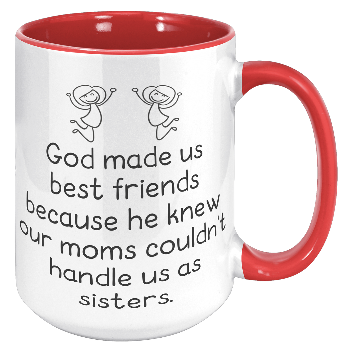 15oz_Accent_Mug_-_God_Made_Us_Best_Frien_15oz_Accent_RH_Red_Mockup.png