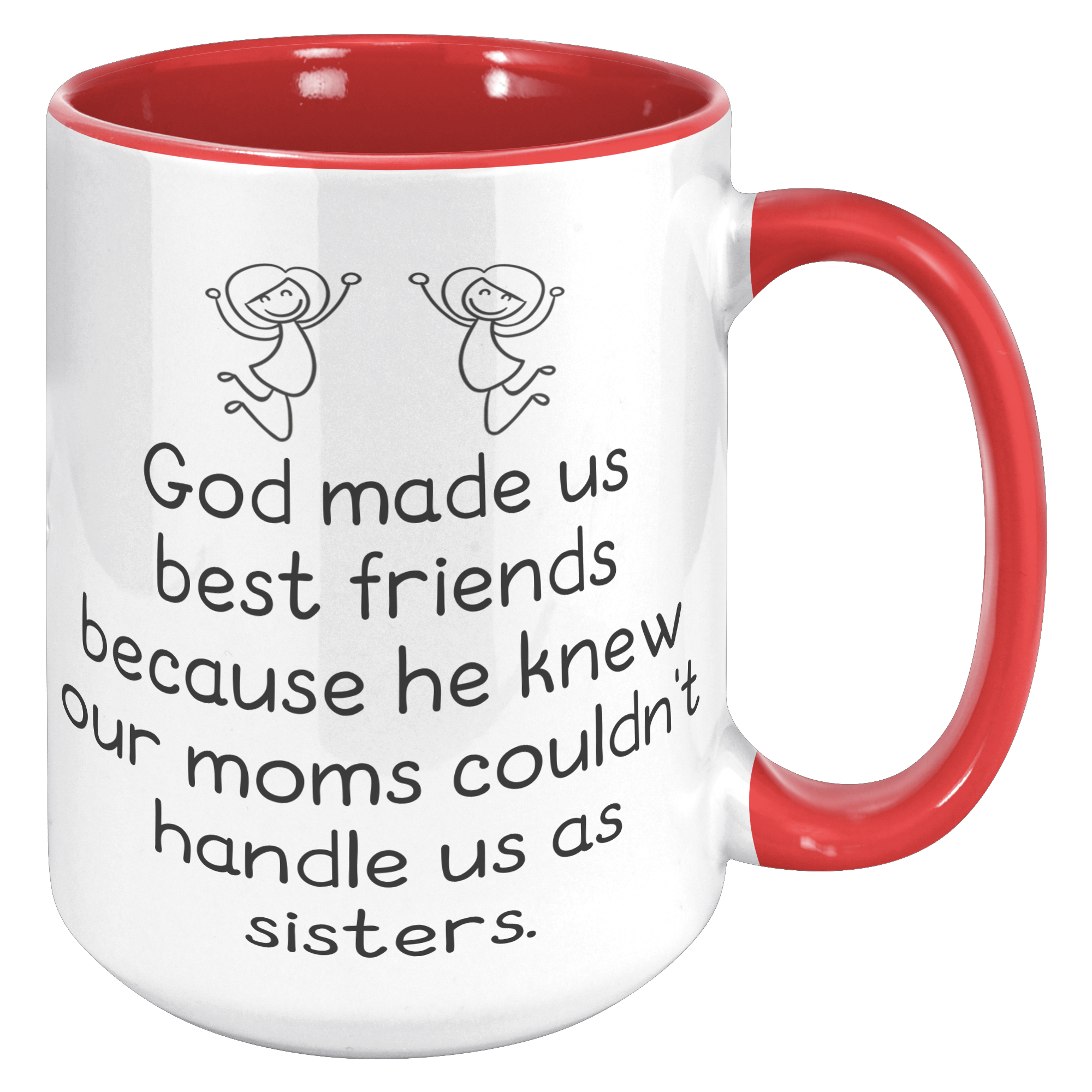 15oz_Accent_Mug_-_God_Made_Us_Best_Frien_15oz_Accent_RH_Red_Mockup.png