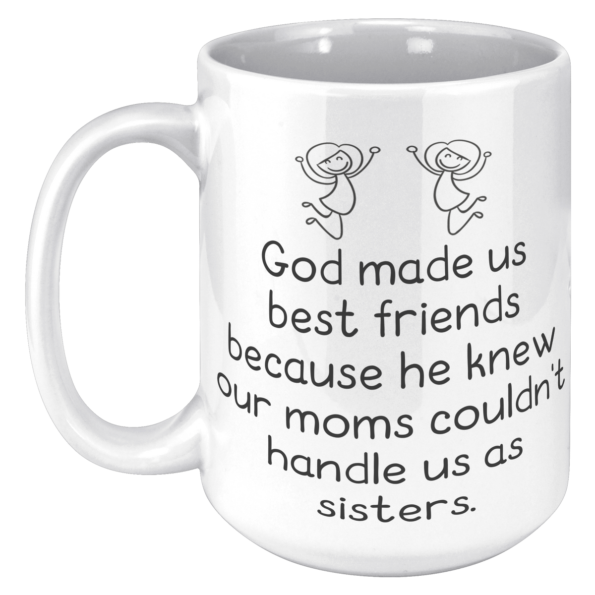 15oz_Accent_Mug_-_God_Made_Us_Best_Frien_15oz_LH_Mockup.png
