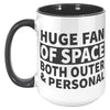 15oz Accent Mug - Huge Fan of Space
