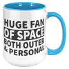 15oz Accent Mug - Huge Fan of Space