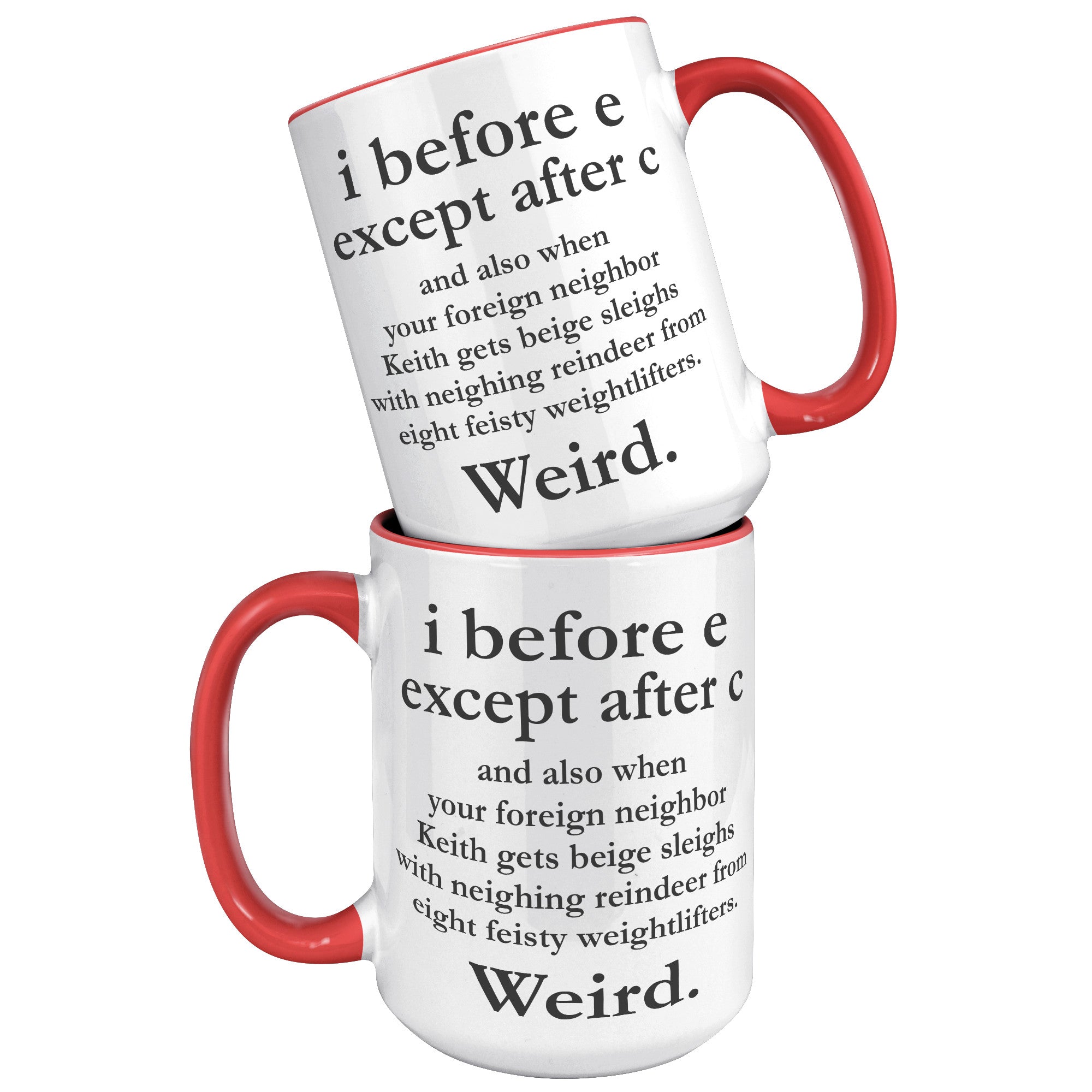 15oz Accent Mug - I Before E Mug