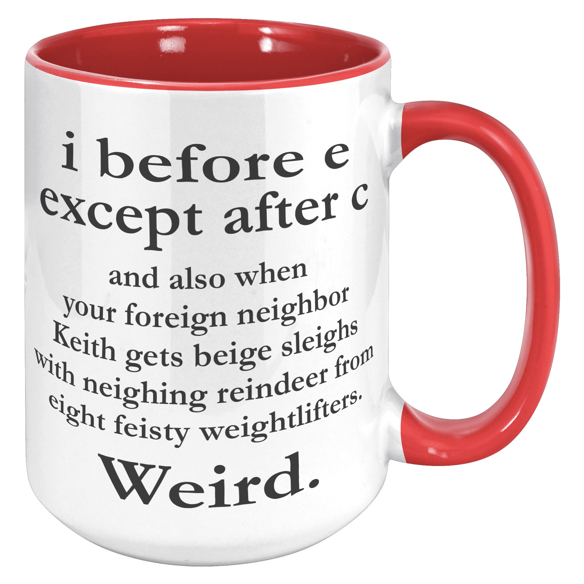 15oz Accent Mug - I Before E Mug