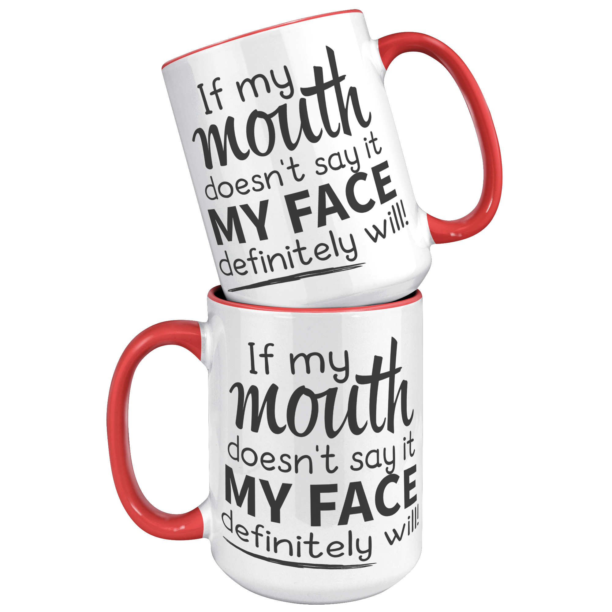 15oz_Accent_Mug_-_If_My_Mouth_Doesnt_Sa_15oz_Accent_FrontBack_Red_Mockup.png