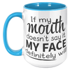 15oz_Accent_Mug_-_If_My_Mouth_Doesnt_Sa_15oz_Accent_LH_Blue_Mockup.png