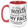 15oz_Accent_Mug_-_If_My_Mouth_Doesnt_Sa_15oz_Accent_LH_Red_Mockup.png