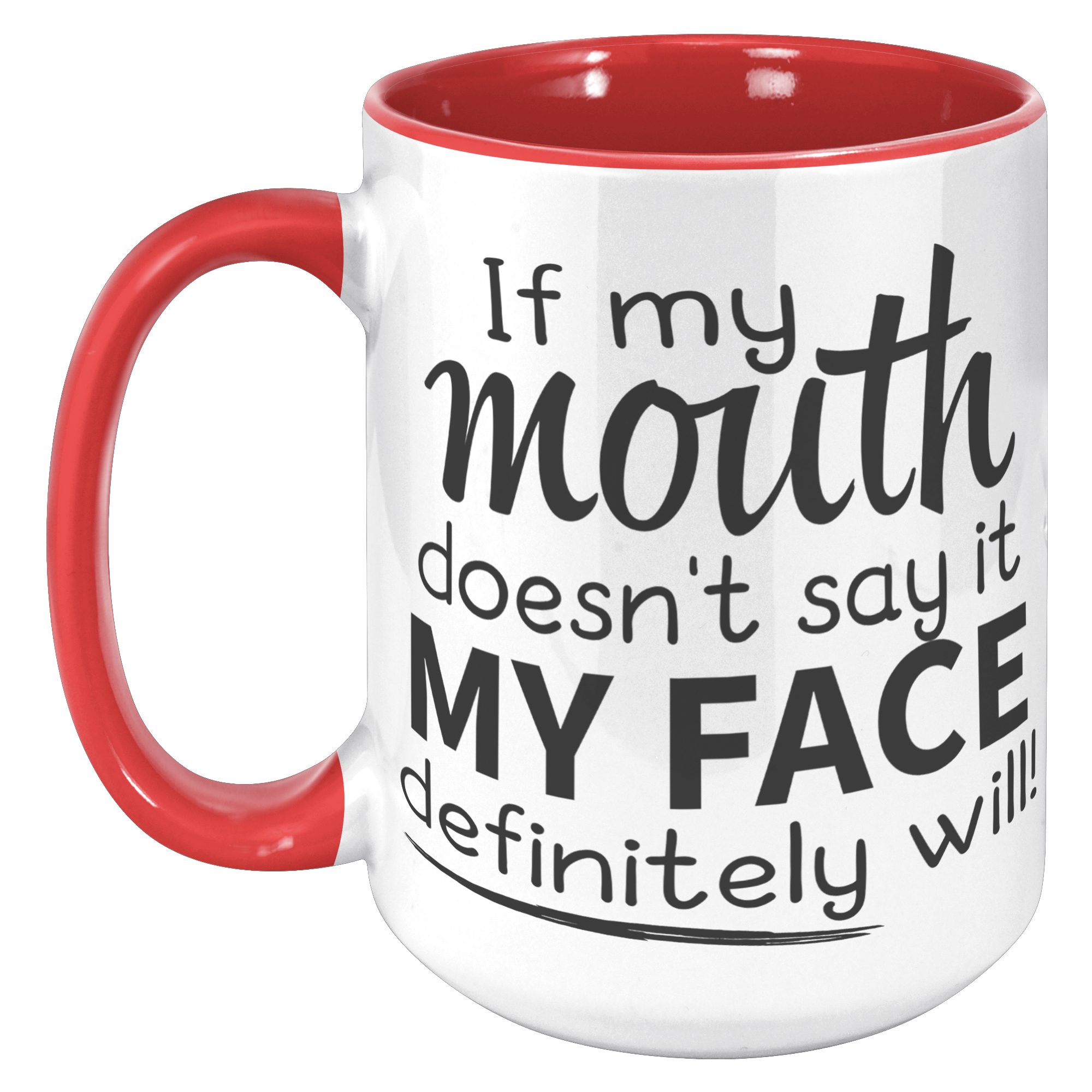 15oz_Accent_Mug_-_If_My_Mouth_Doesnt_Sa_15oz_Accent_LH_Red_Mockup.png