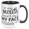 15oz_Accent_Mug_-_If_My_Mouth_Doesnt_Sa_15oz_Accent_RH_Black_Mockup.png