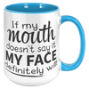15oz_Accent_Mug_-_If_My_Mouth_Doesnt_Sa_15oz_Accent_RH_Blue_Mockup.png