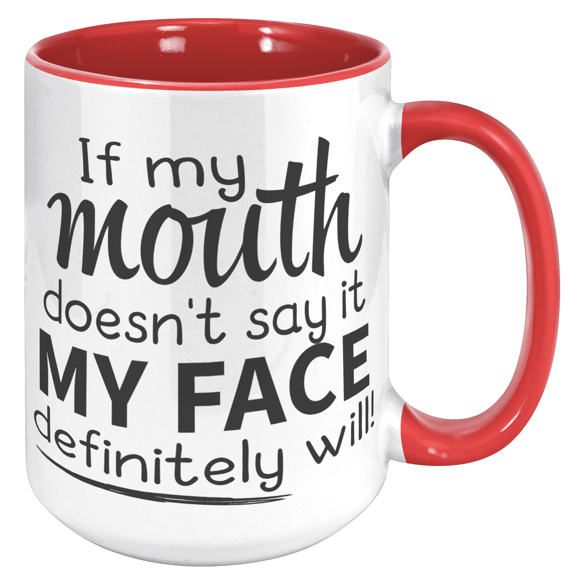 15oz_Accent_Mug_-_If_My_Mouth_Doesnt_Sa_15oz_Accent_RH_Red_Mockup.png