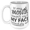 15oz_Accent_Mug_-_If_My_Mouth_Doesnt_Sa_15oz_LH_Mockup.png