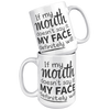 15oz_Accent_Mug_-_If_My_Mouth_Doesnt_Sa_White_Mockup.png
