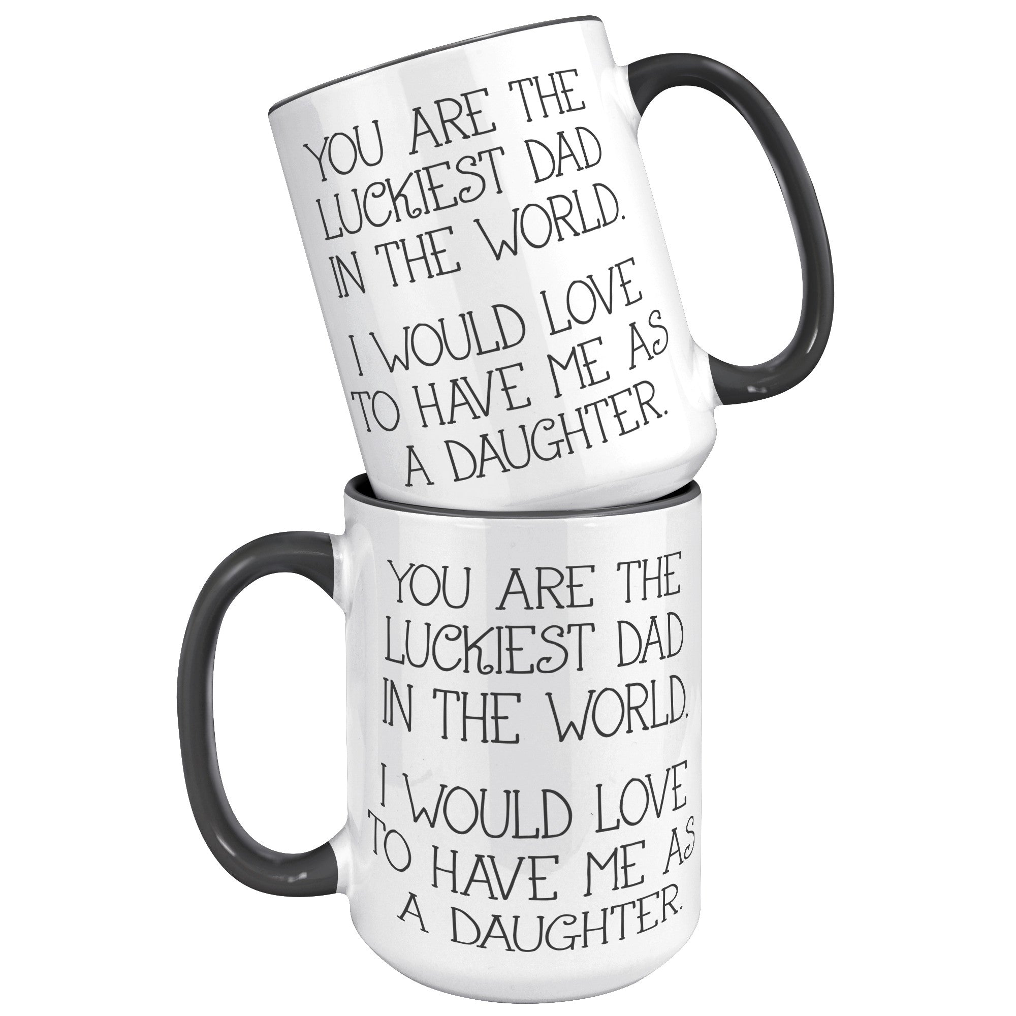 15oz Accent Mug - Luckiest Dad Daughter