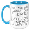 15oz Accent Mug - Luckiest Dad Daughter