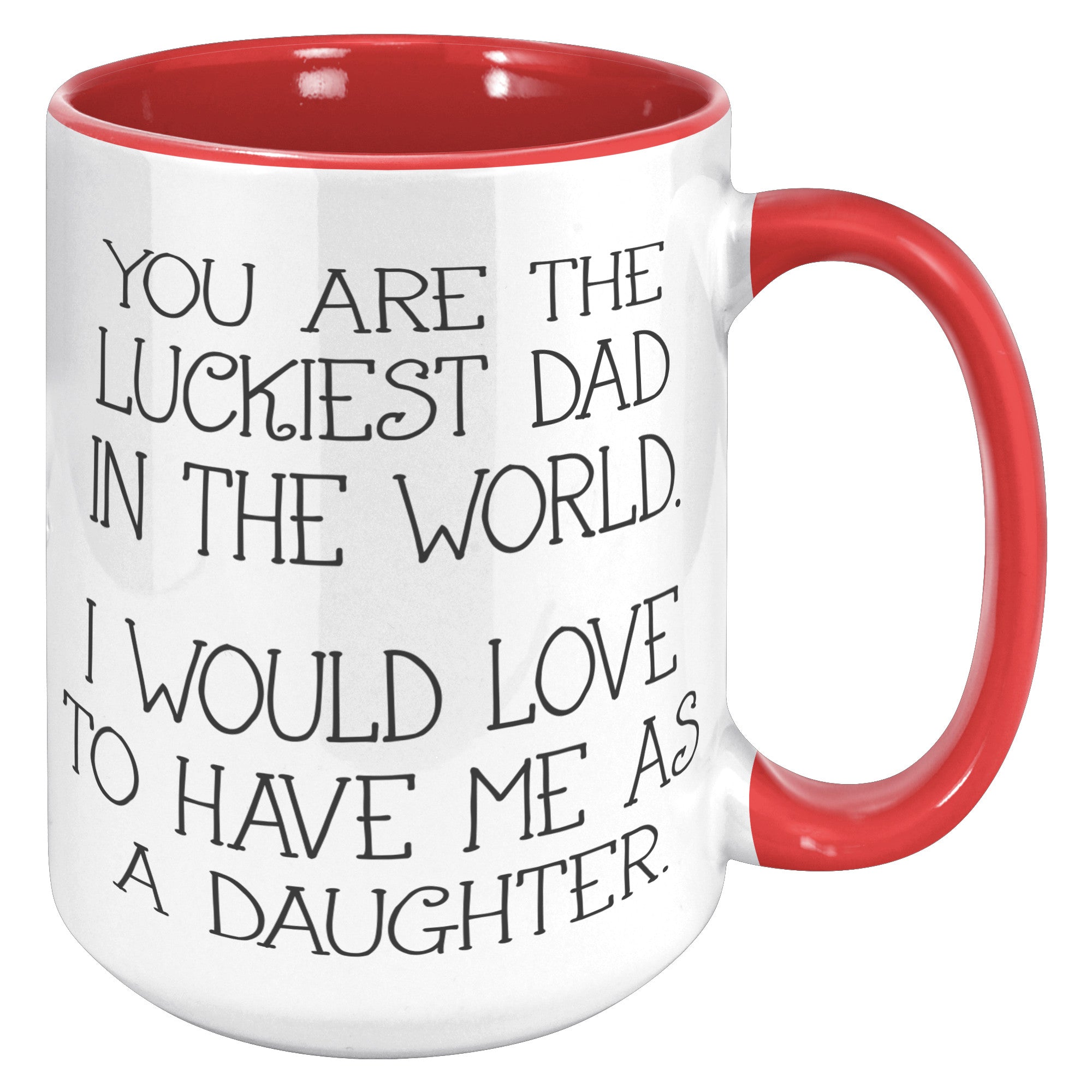 15oz Accent Mug - Luckiest Dad Daughter