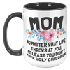 15oz_Accent_Mug_-_Mom_Ugly_Children_15oz_Accent_LH_Black_Mockup.png
