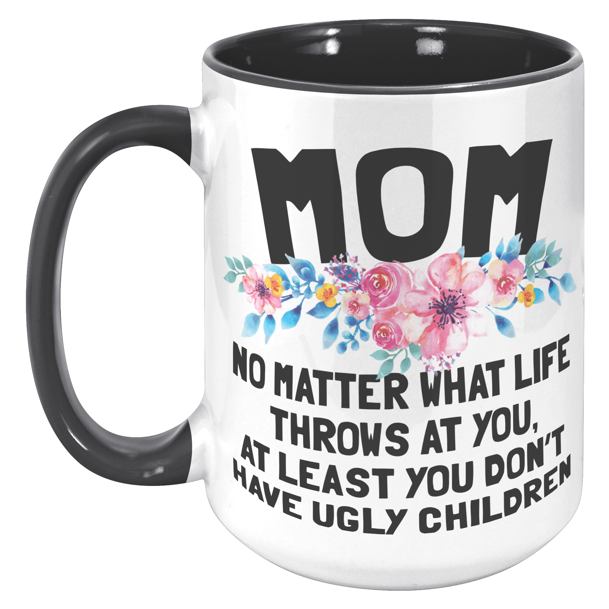 15oz_Accent_Mug_-_Mom_Ugly_Children_15oz_Accent_LH_Black_Mockup.png