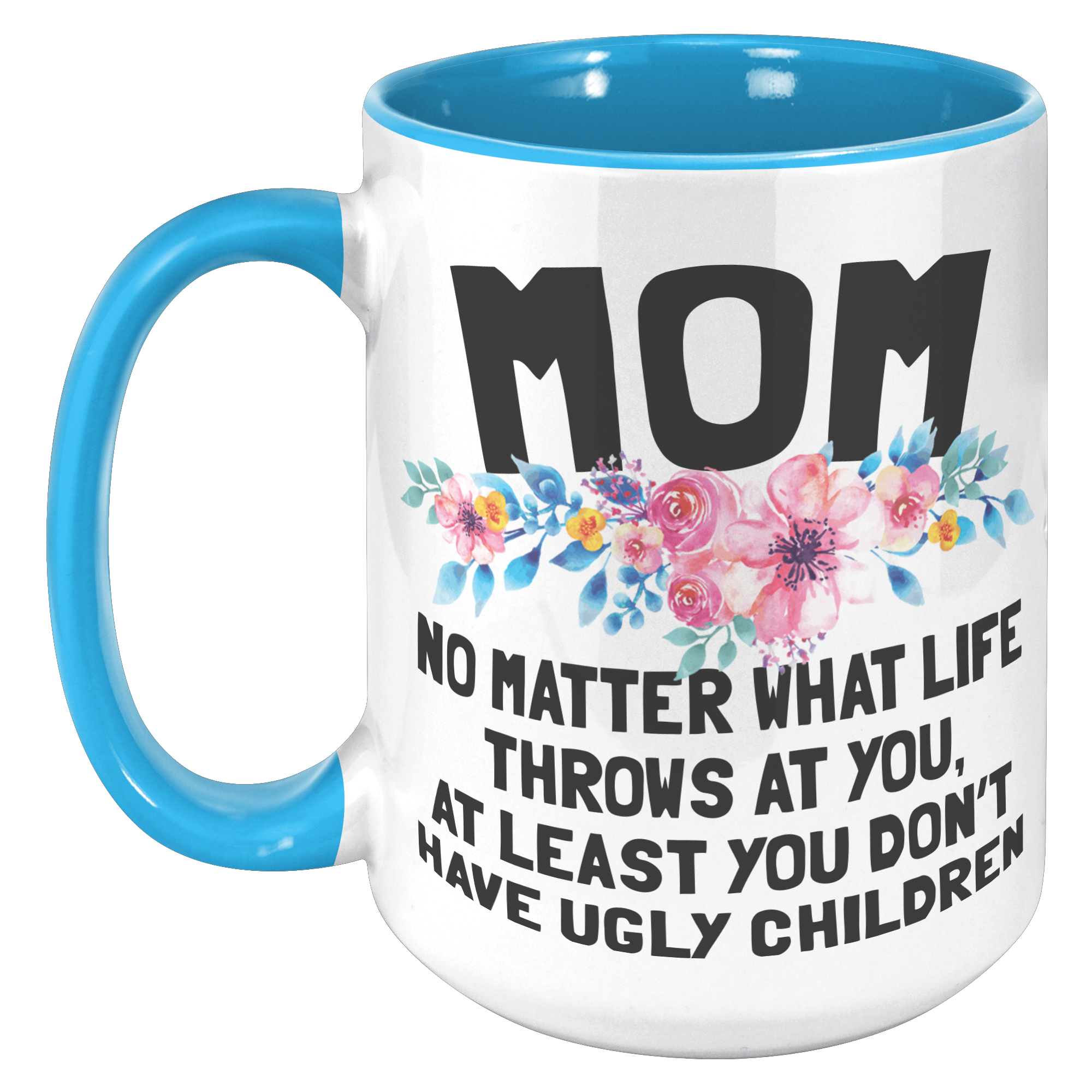 15oz_Accent_Mug_-_Mom_Ugly_Children_15oz_Accent_LH_Blue_Mockup.png
