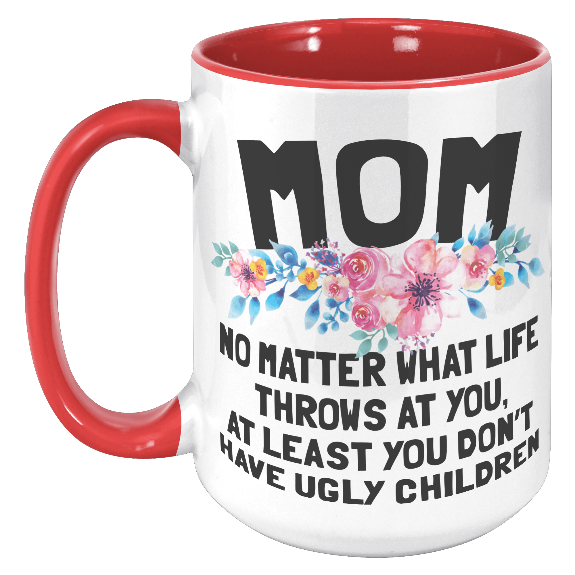 15oz_Accent_Mug_-_Mom_Ugly_Children_15oz_Accent_LH_Red_Mockup.png