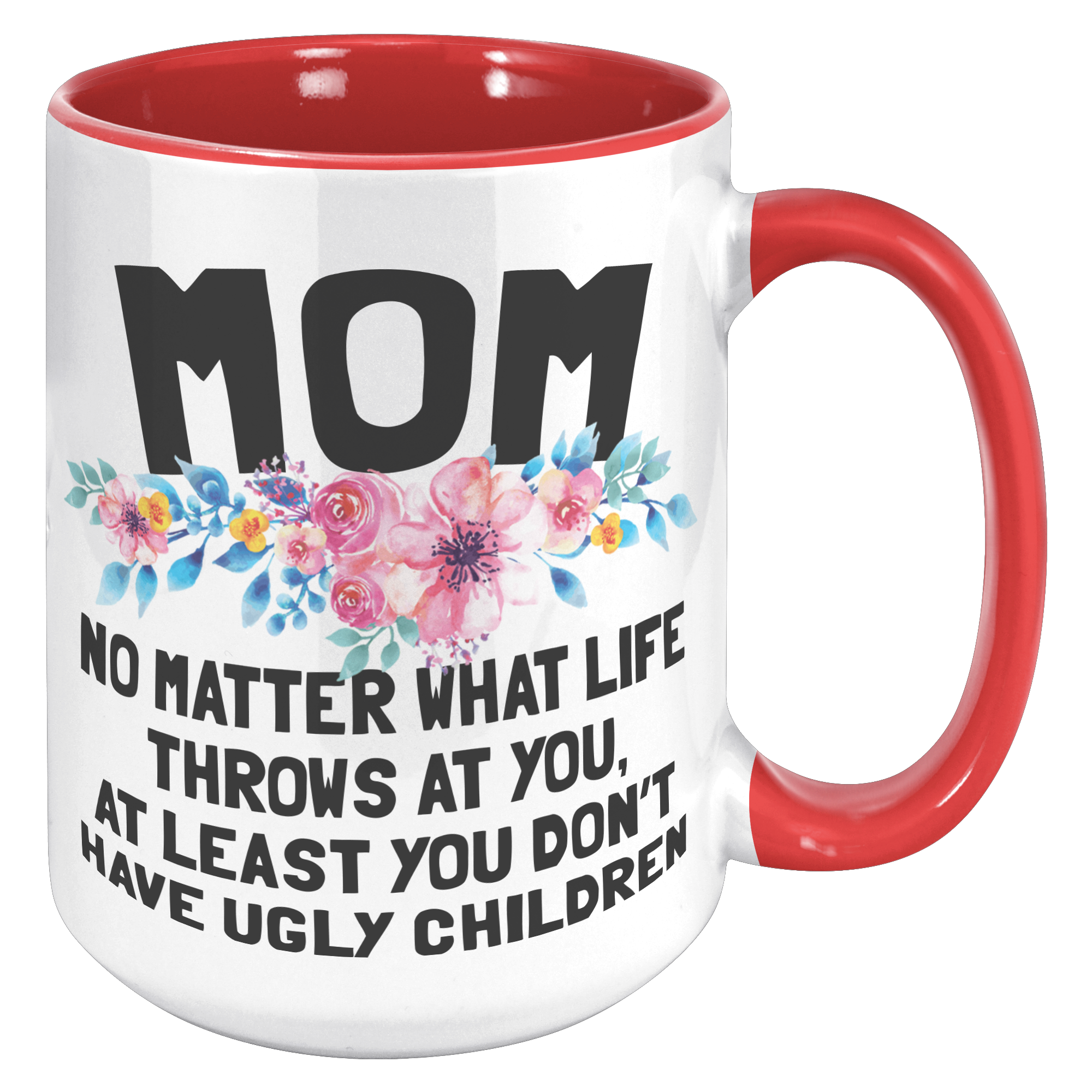 15oz_Accent_Mug_-_Mom_Ugly_Children_15oz_Accent_RH_Red_Mockup.png