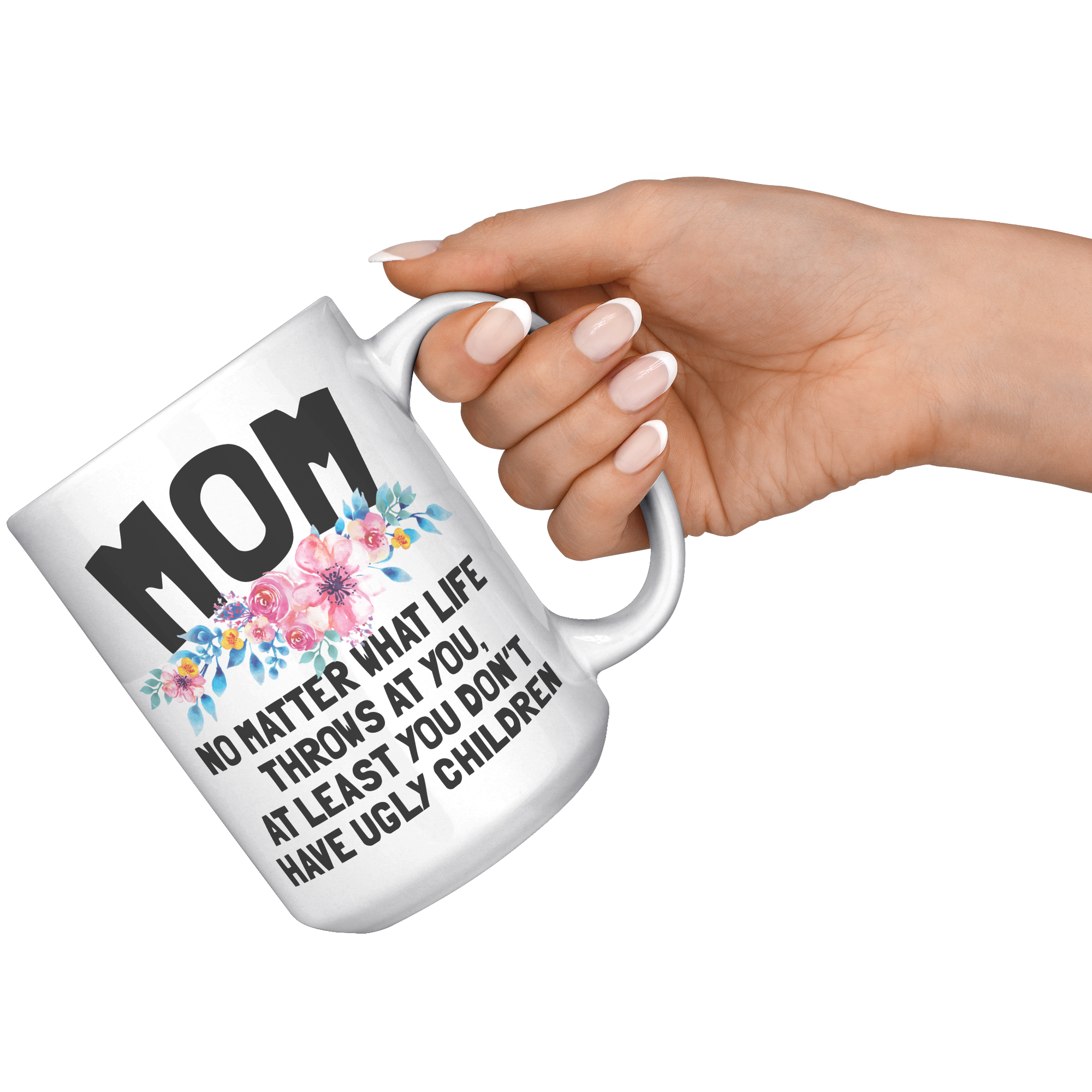 15oz_Accent_Mug_-_Mom_Ugly_Children_White_RH_Model_Mockup.png
