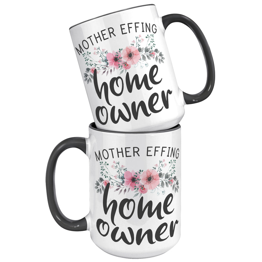 15oz Accent Mug - Mother Effing Home Owner