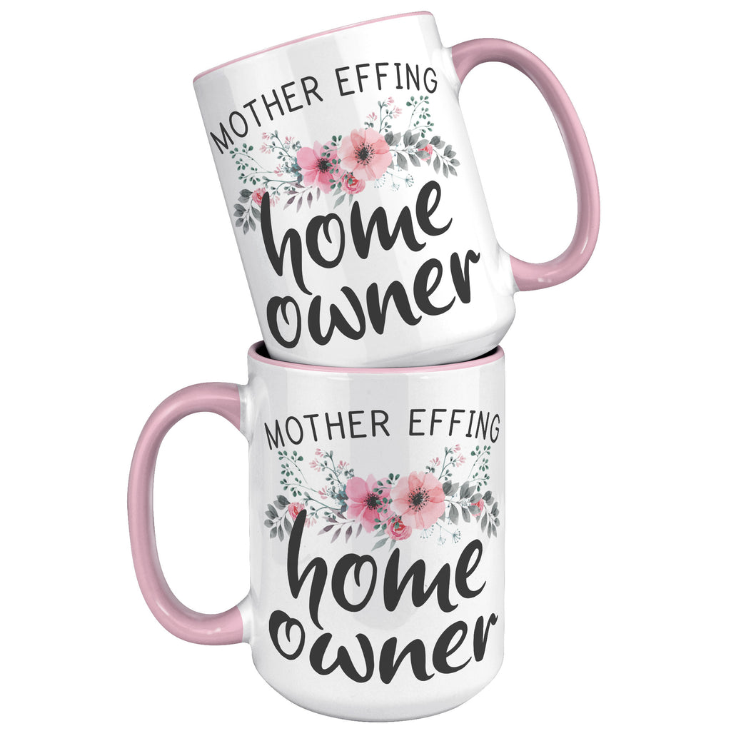 15oz Accent Mug - Mother Effing Home Owner