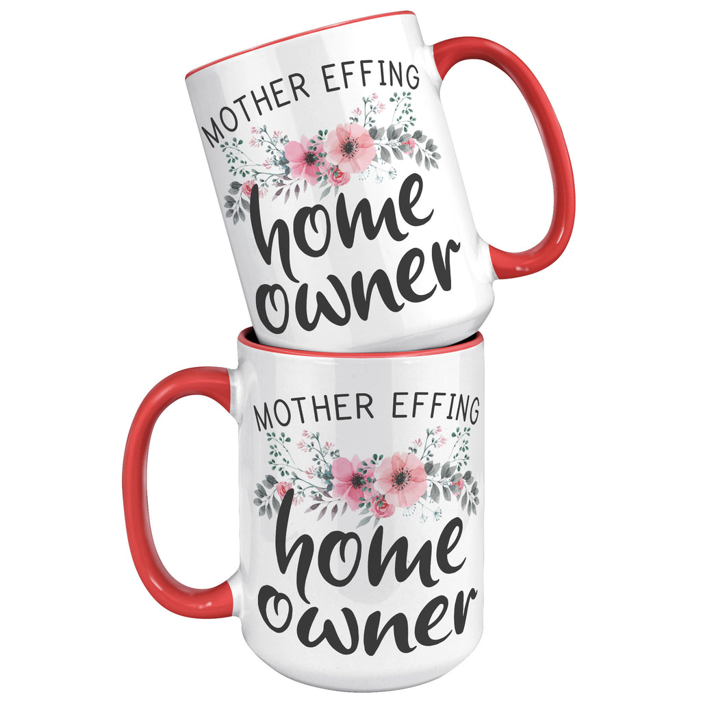 15oz Accent Mug - Mother Effing Home Owner