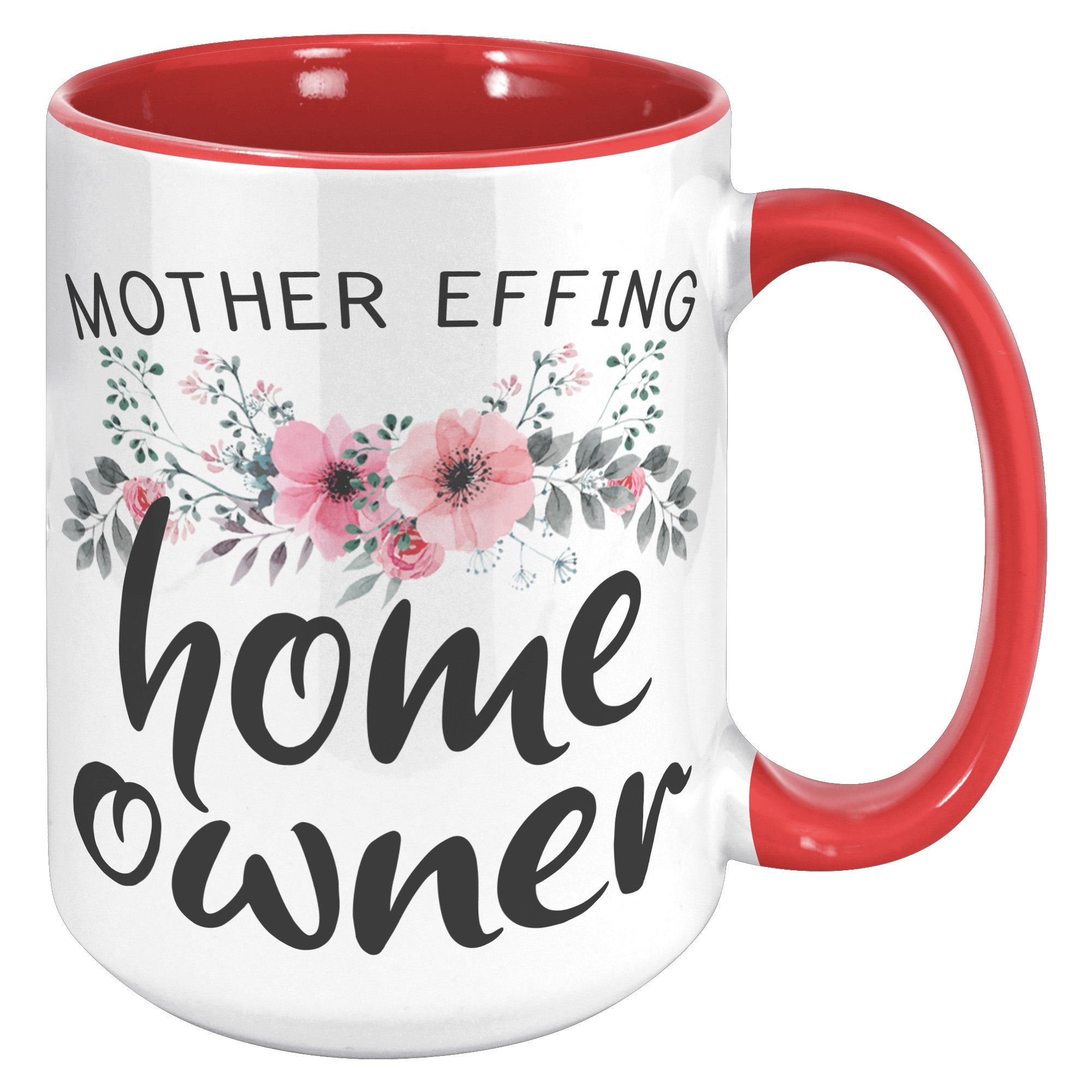 15oz Accent Mug - Mother Effing Home Owner