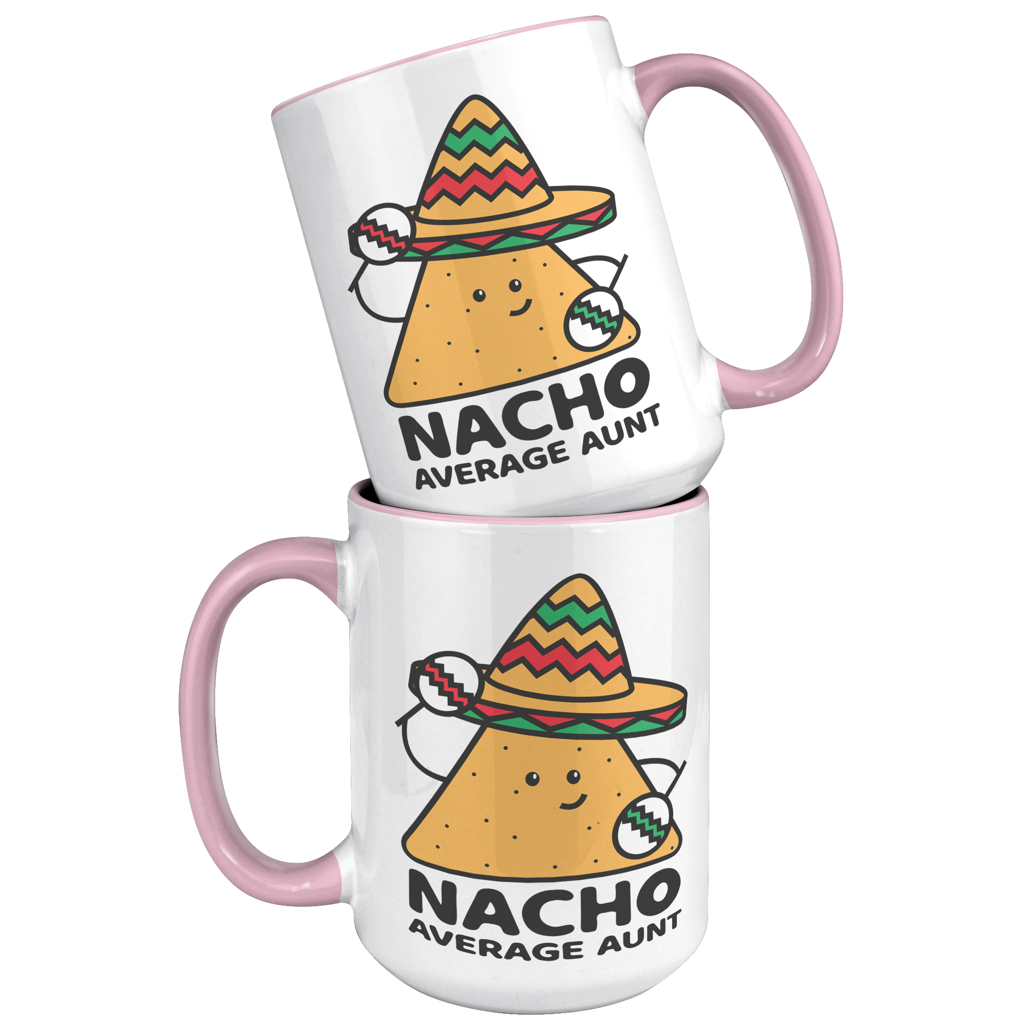 15oz_Accent_Mug_-_Nacho_Average_Aunt_Chi_15oz_Accent_FrontBack_Pink_Mockup.png