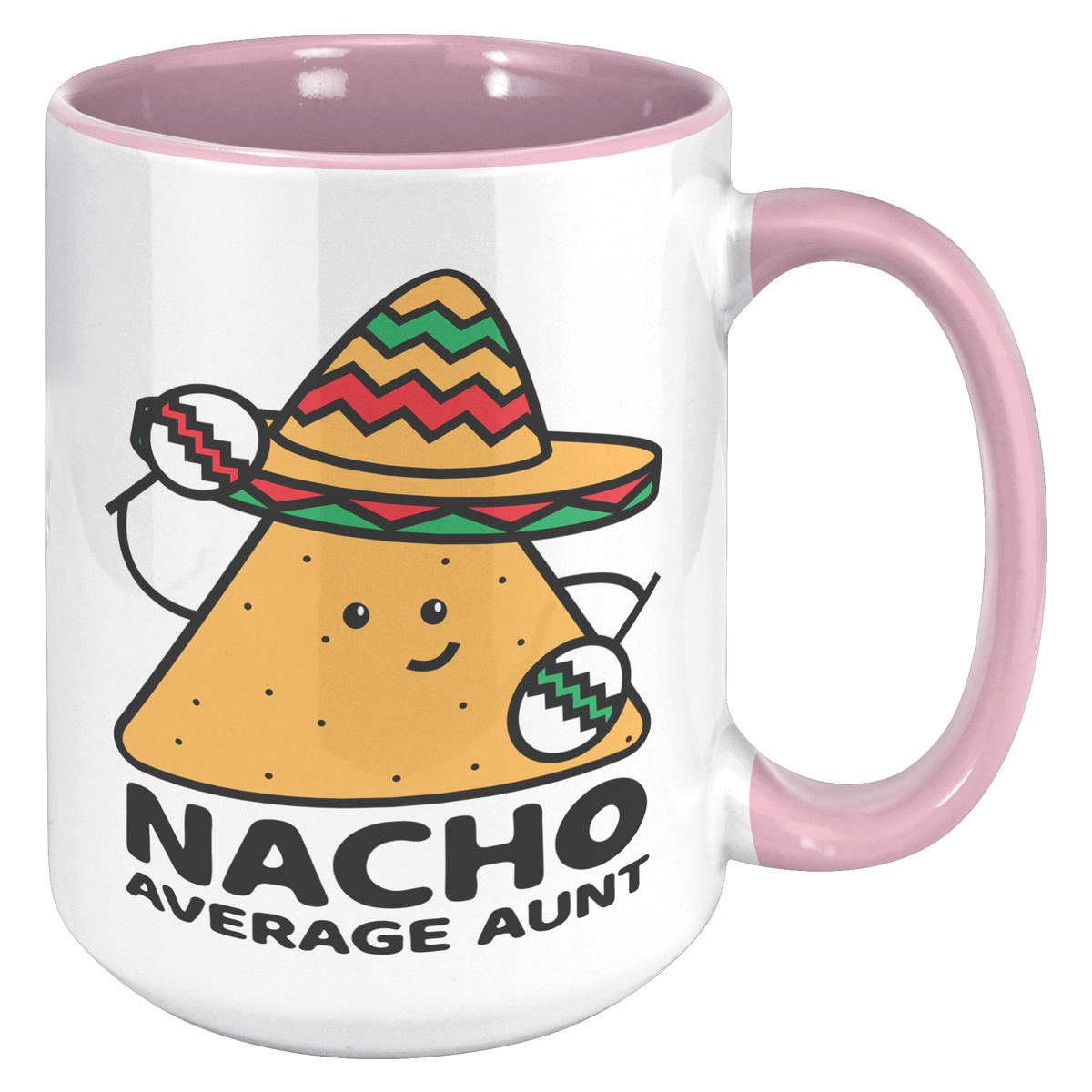 15oz_Accent_Mug_-_Nacho_Average_Aunt_Chi_15oz_Accent_RH_Pink_Mockup.png