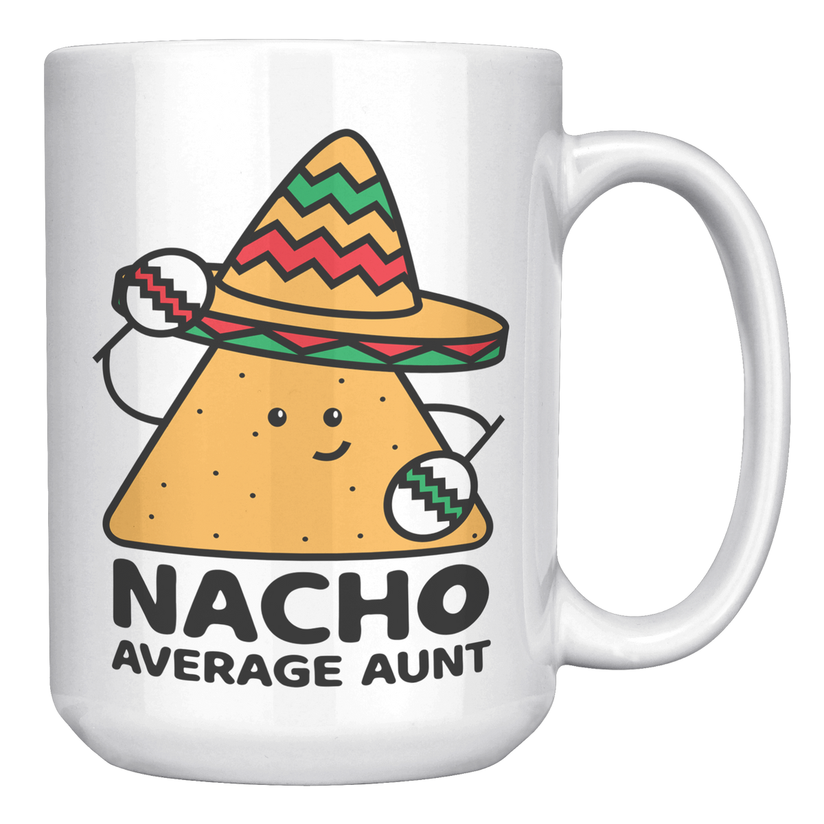 15oz_Accent_Mug_-_Nacho_Average_Aunt_Chi_White_RH_Mockup.png