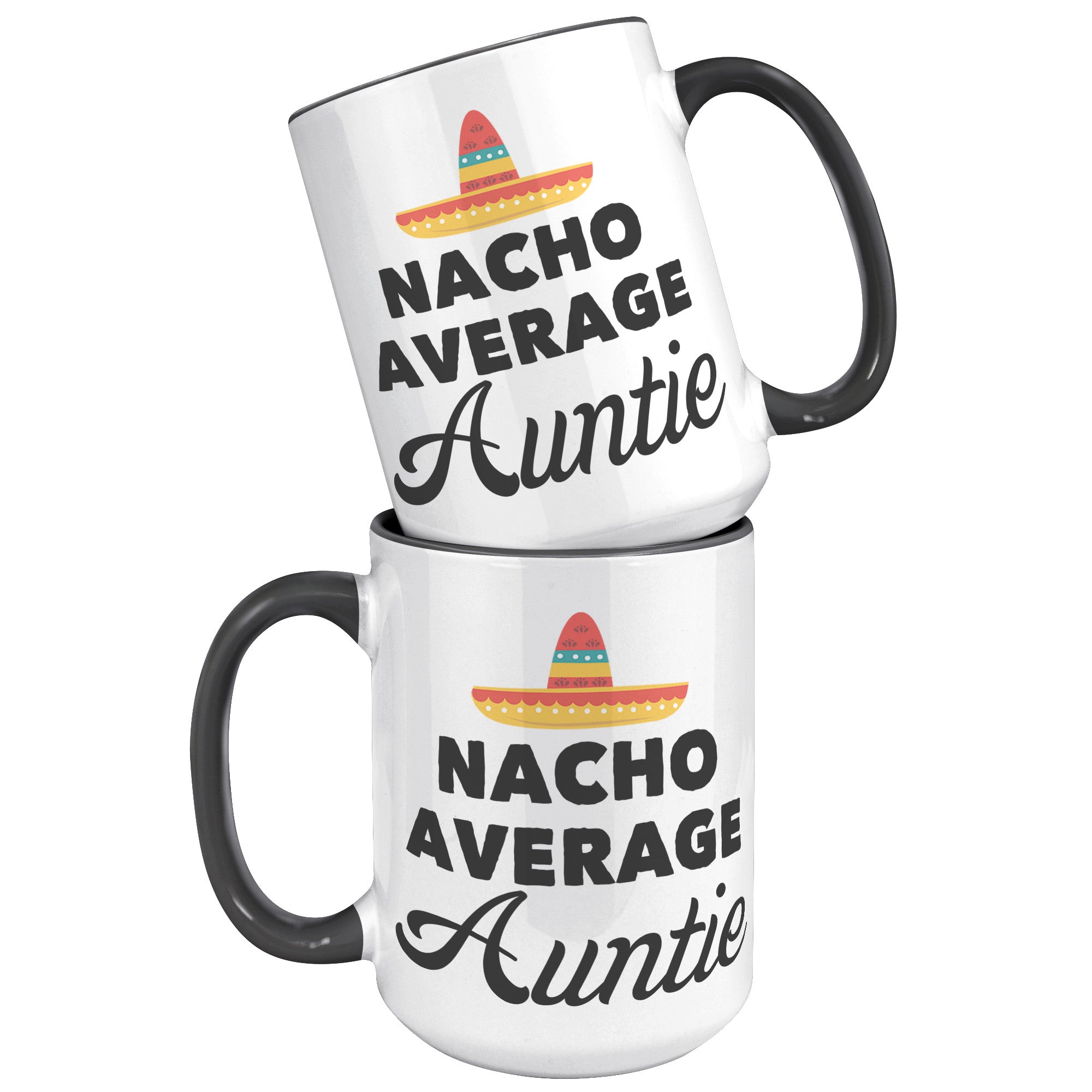 15oz Accent Mug - Nacho Average Auntie