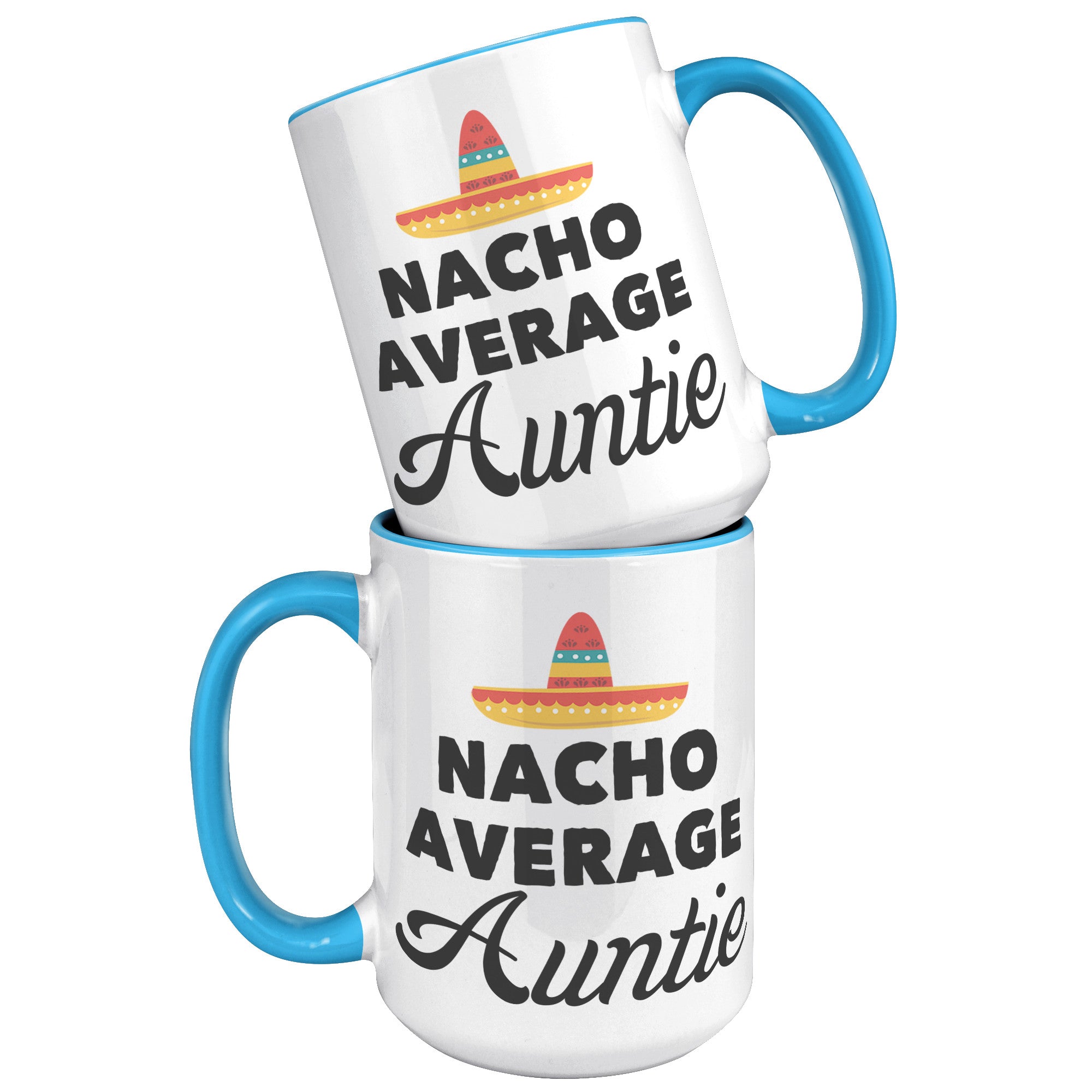 15oz Accent Mug - Nacho Average Auntie