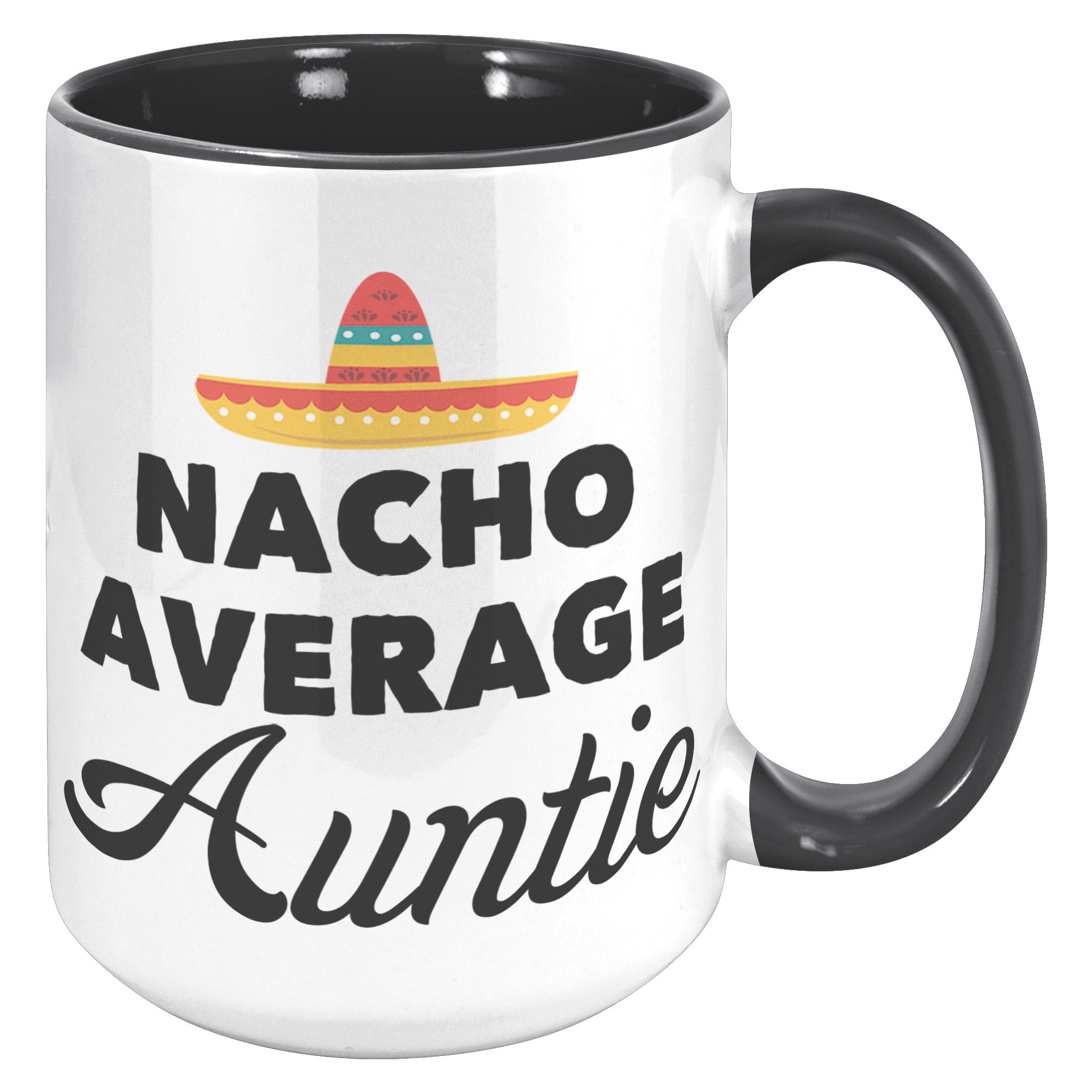 15oz Accent Mug - Nacho Average Auntie