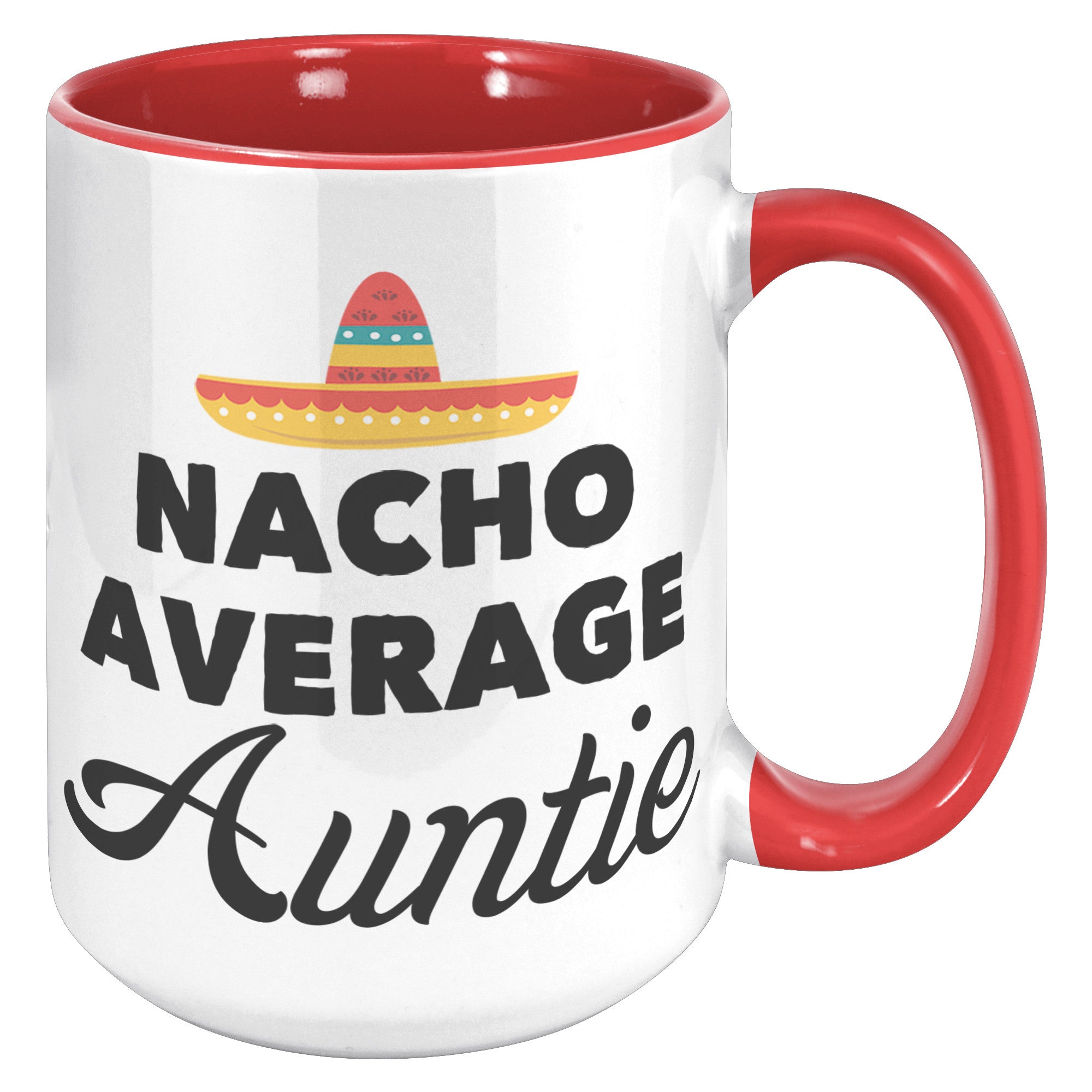 15oz Accent Mug - Nacho Average Auntie