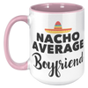 15oz_Accent_Mug_-_Nacho_Average_Boyfrien_15oz_Accent_LH_Pink_Mockup.png