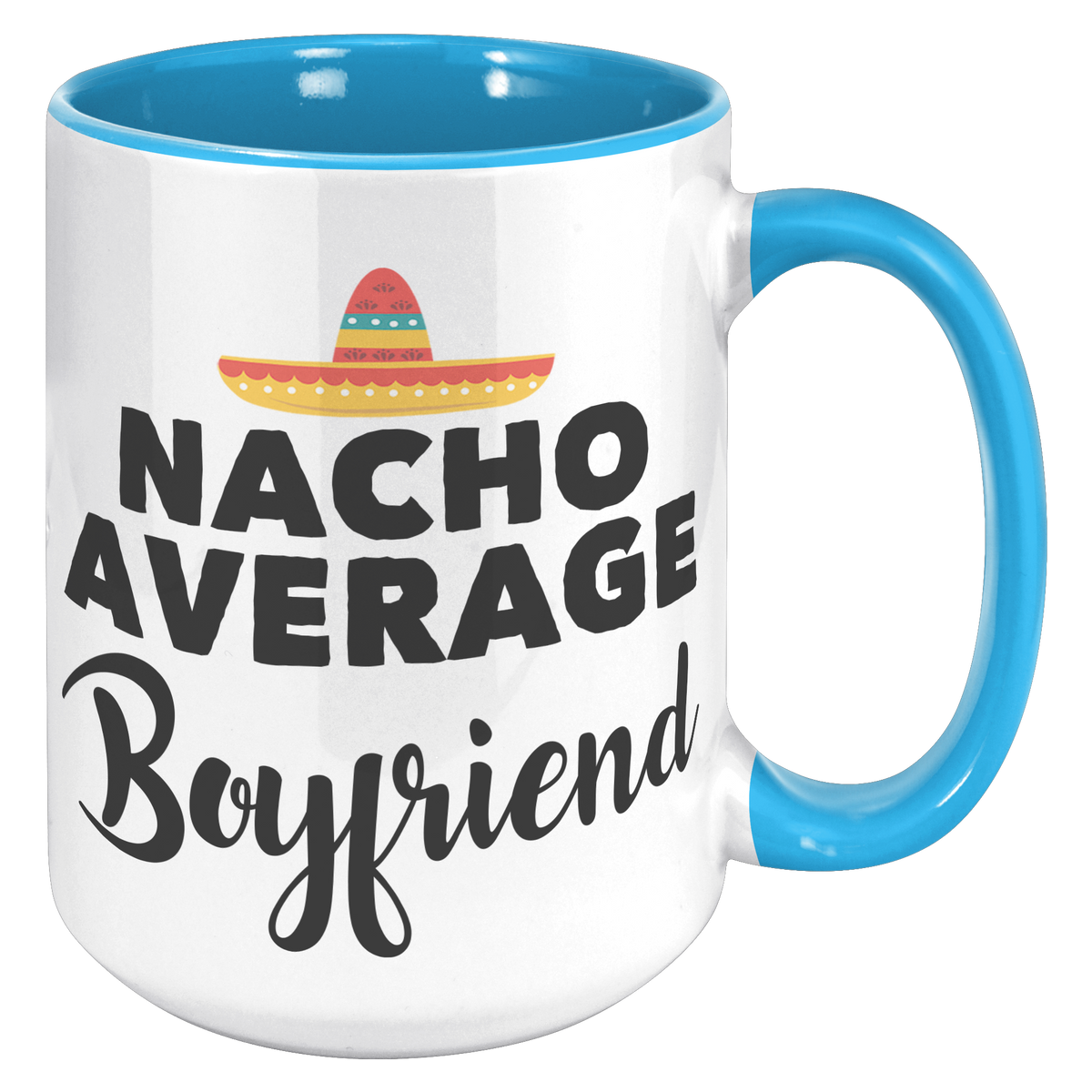 15oz_Accent_Mug_-_Nacho_Average_Boyfrien_15oz_Accent_RH_Blue_Mockup.png