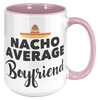 15oz_Accent_Mug_-_Nacho_Average_Boyfrien_15oz_Accent_RH_Pink_Mockup.png