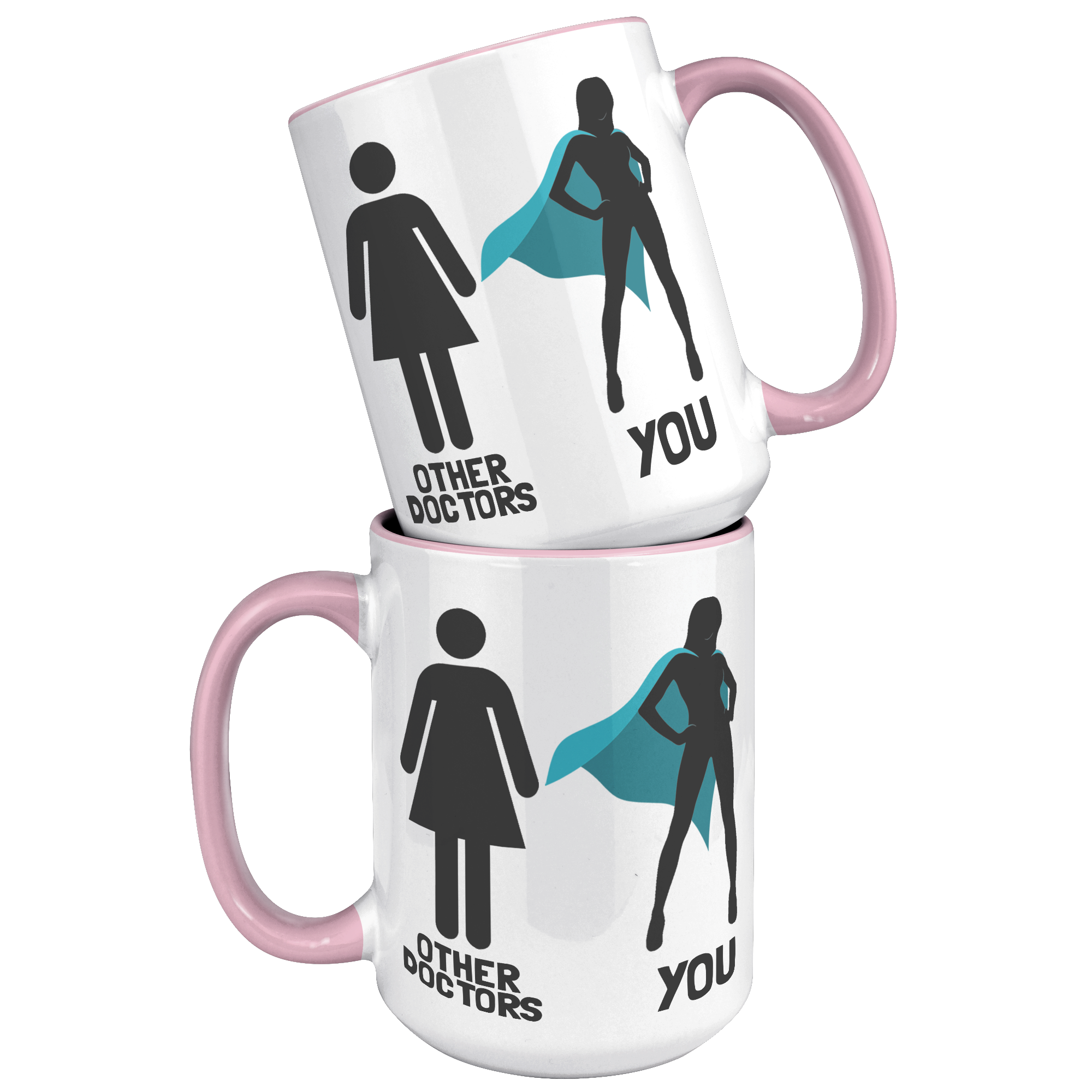 15oz_Accent_Mug_-_Other_Doctors_You_Woma_15oz_Accent_FrontBack_Pink_Mockup.png