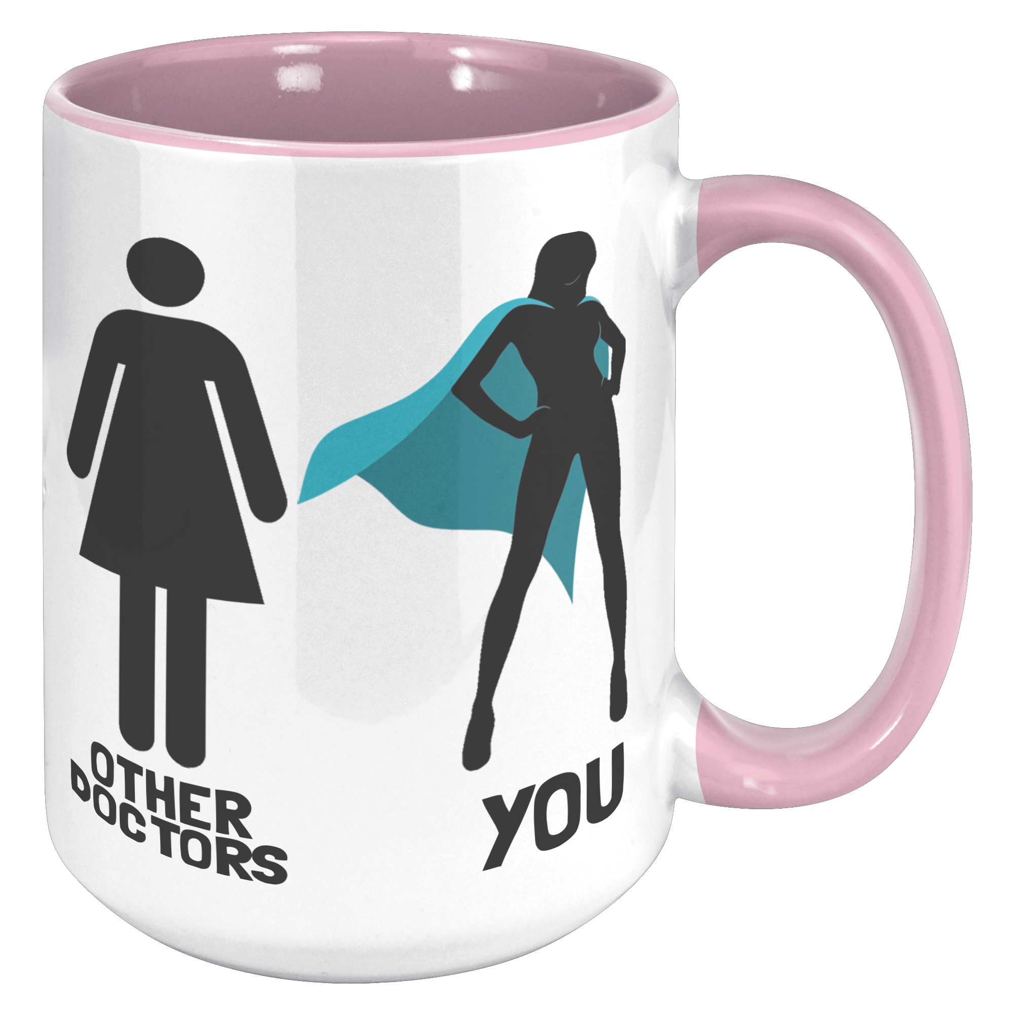 15oz_Accent_Mug_-_Other_Doctors_You_Woma_15oz_Accent_RH_Pink_Mockup.png