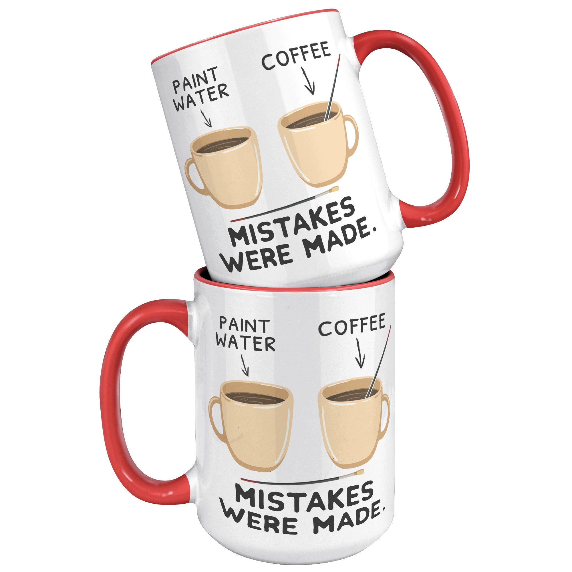 15oz Accent Mug - Paint Water Mistakes Were Made