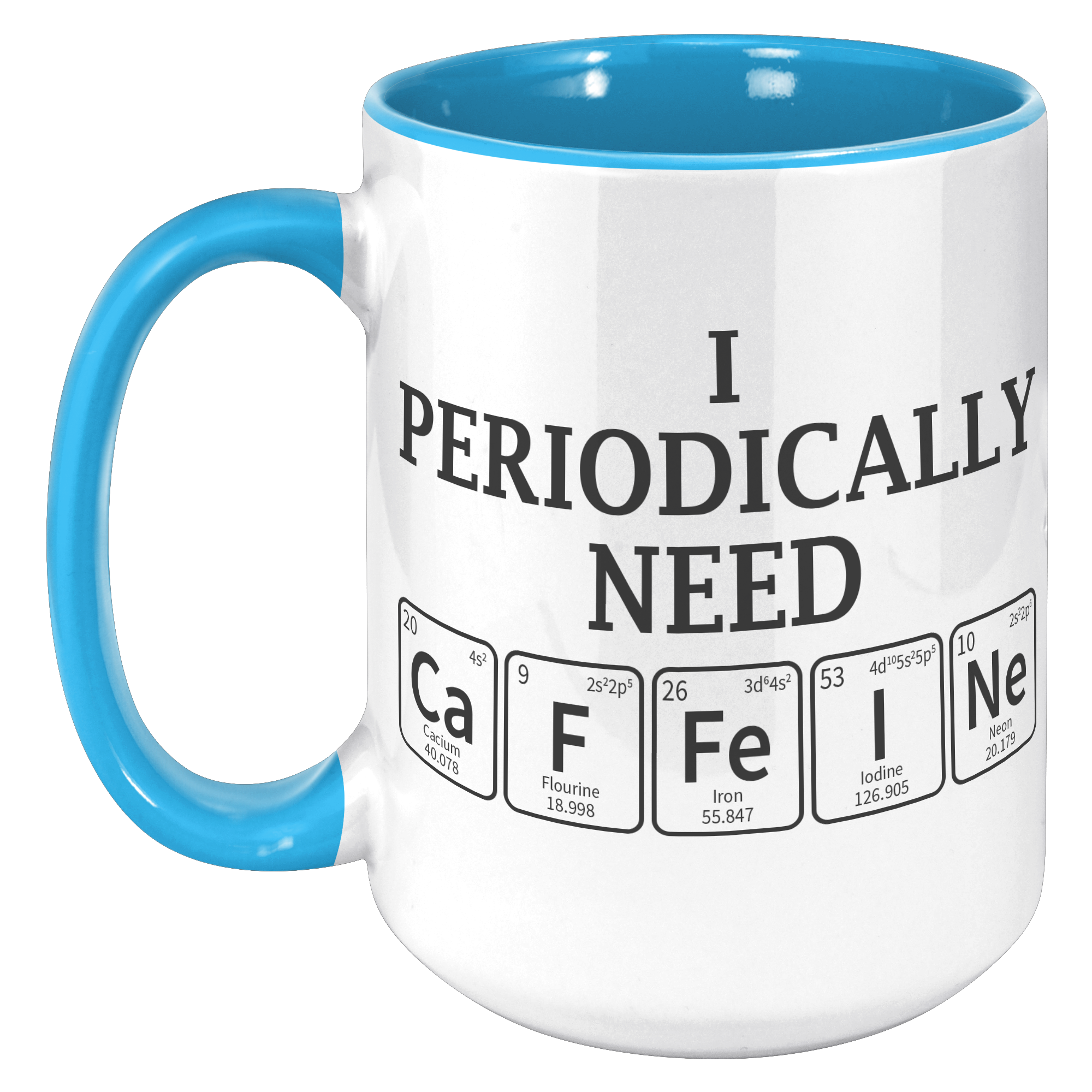 15oz_Accent_Mug_-_Periodically_Need_Caff_15oz_Accent_LH_Blue_Mockup.png