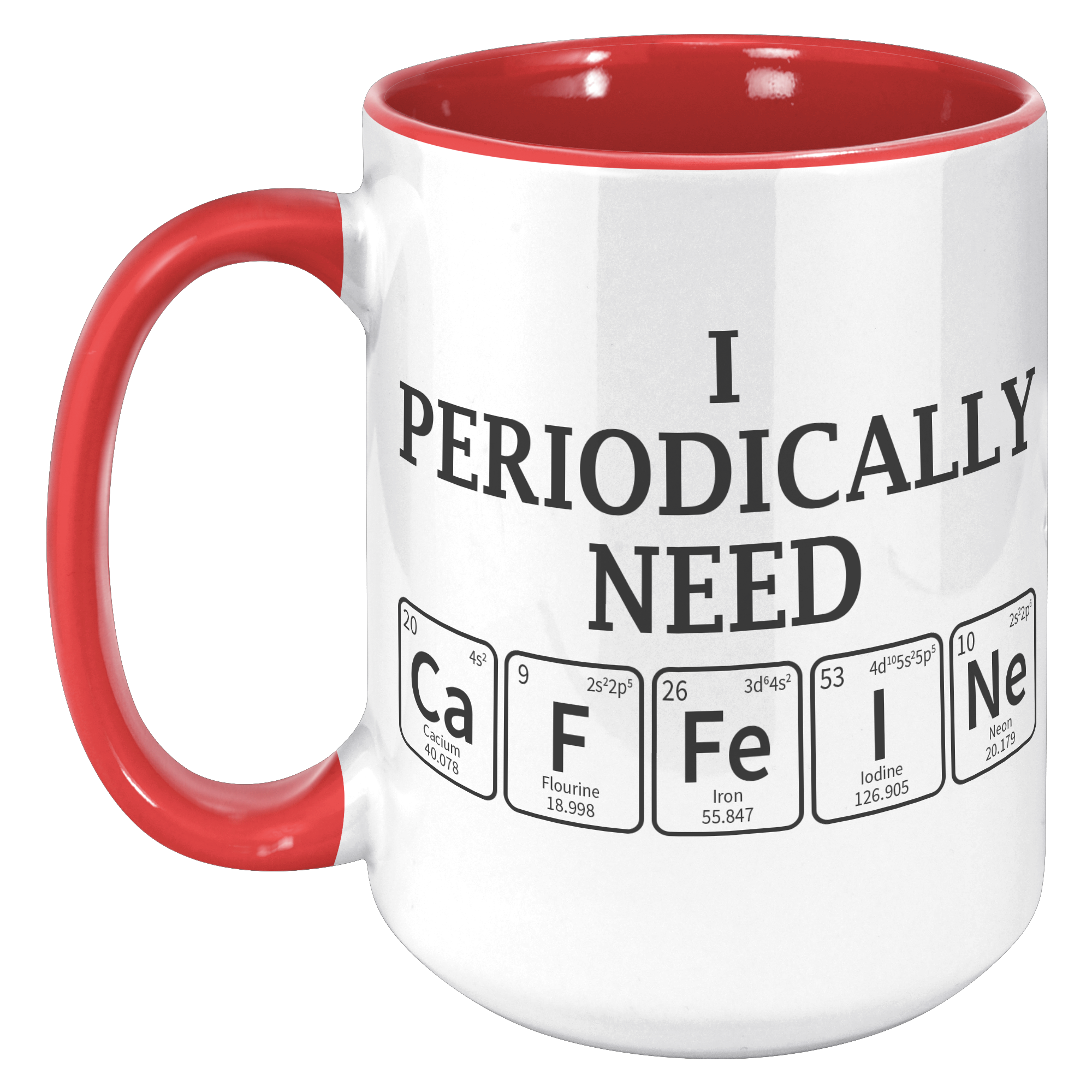 15oz_Accent_Mug_-_Periodically_Need_Caff_15oz_Accent_LH_Red_Mockup.png
