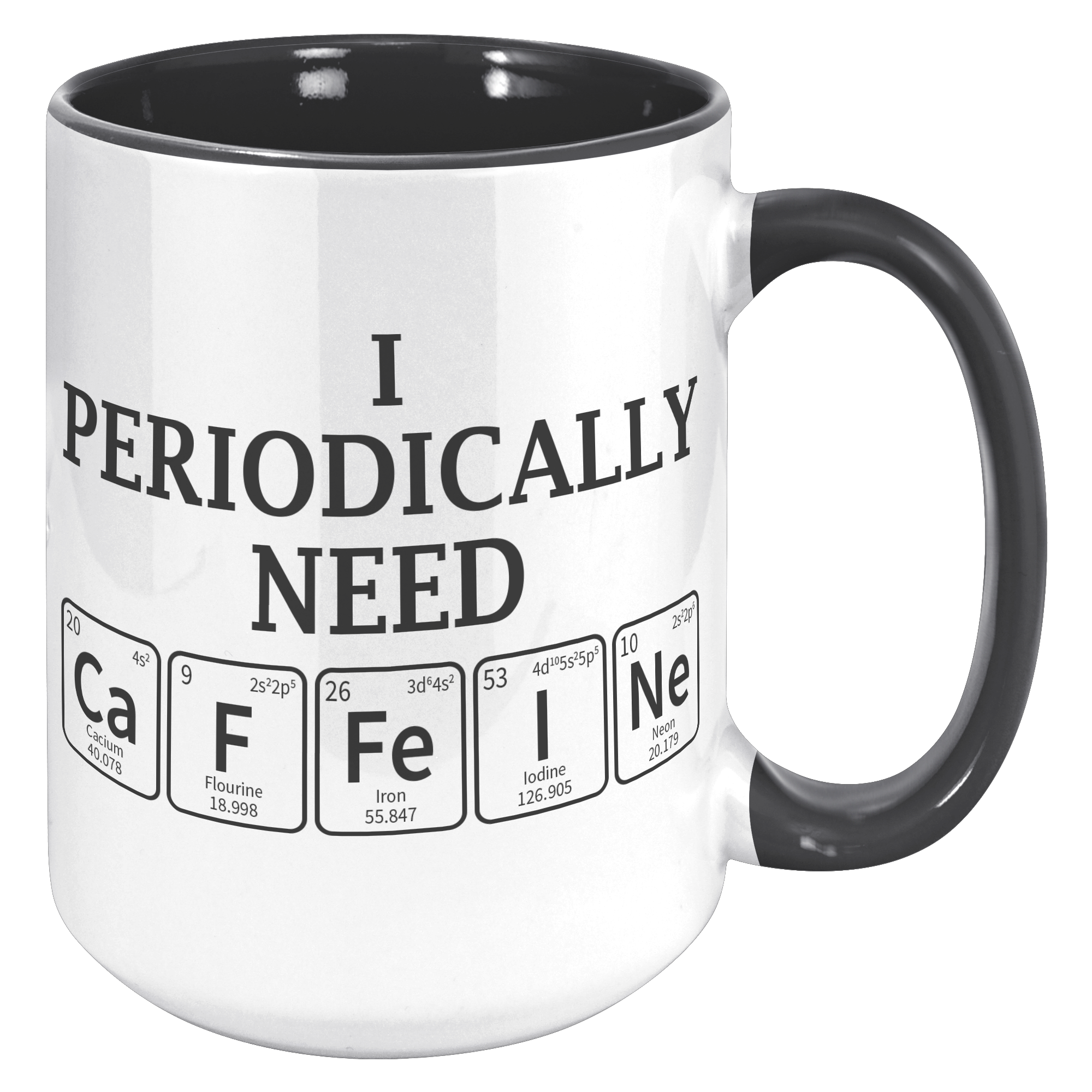 15oz_Accent_Mug_-_Periodically_Need_Caff_15oz_Accent_RH_Black_Mockup.png