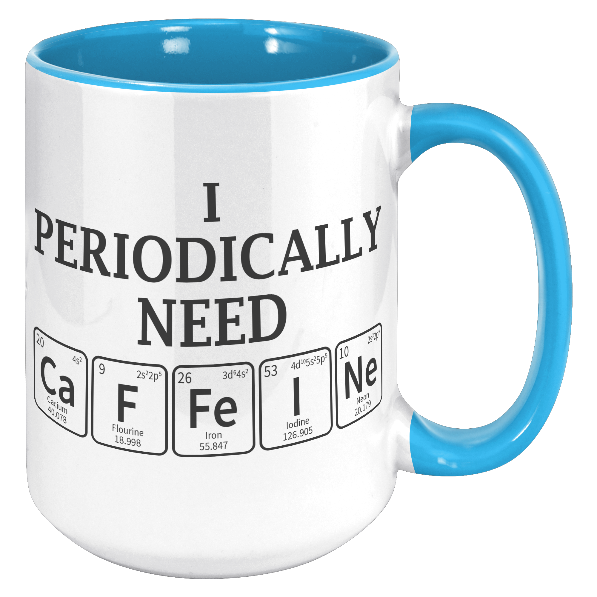 15oz_Accent_Mug_-_Periodically_Need_Caff_15oz_Accent_RH_Blue_Mockup.png