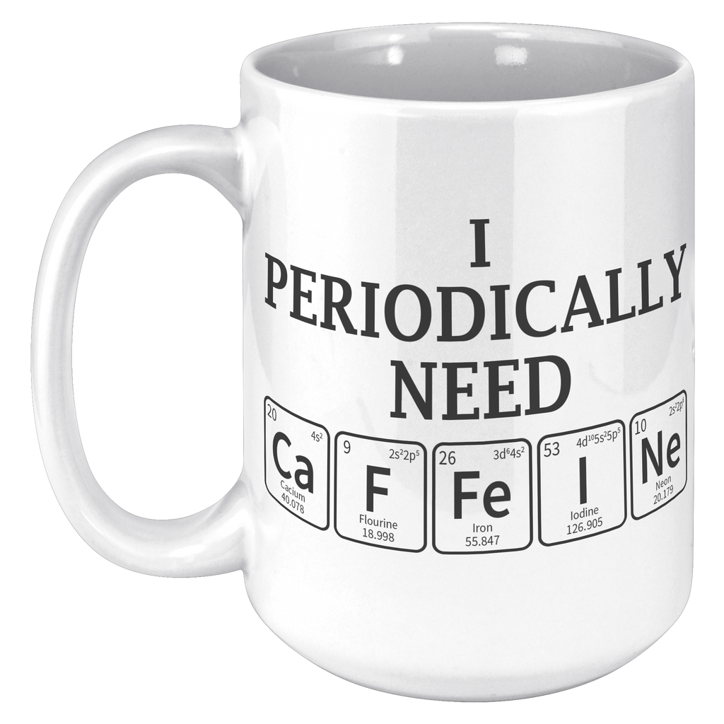 15oz_Accent_Mug_-_Periodically_Need_Caff_15oz_LH_Mockup.png