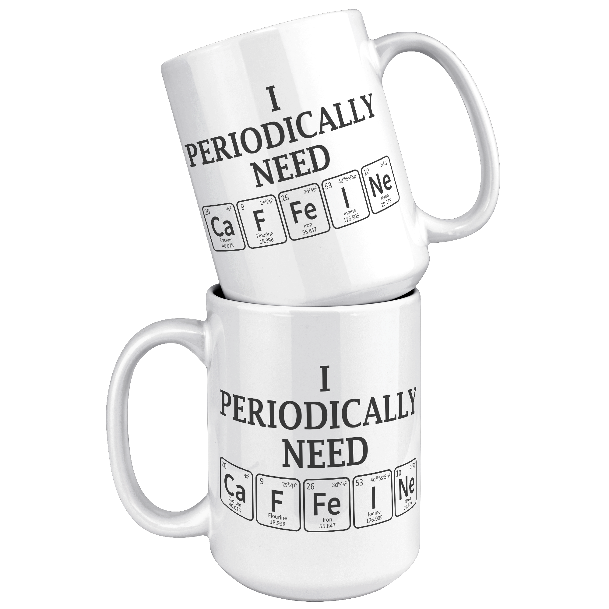 15oz_Accent_Mug_-_Periodically_Need_Caff_White_Mockup.png
