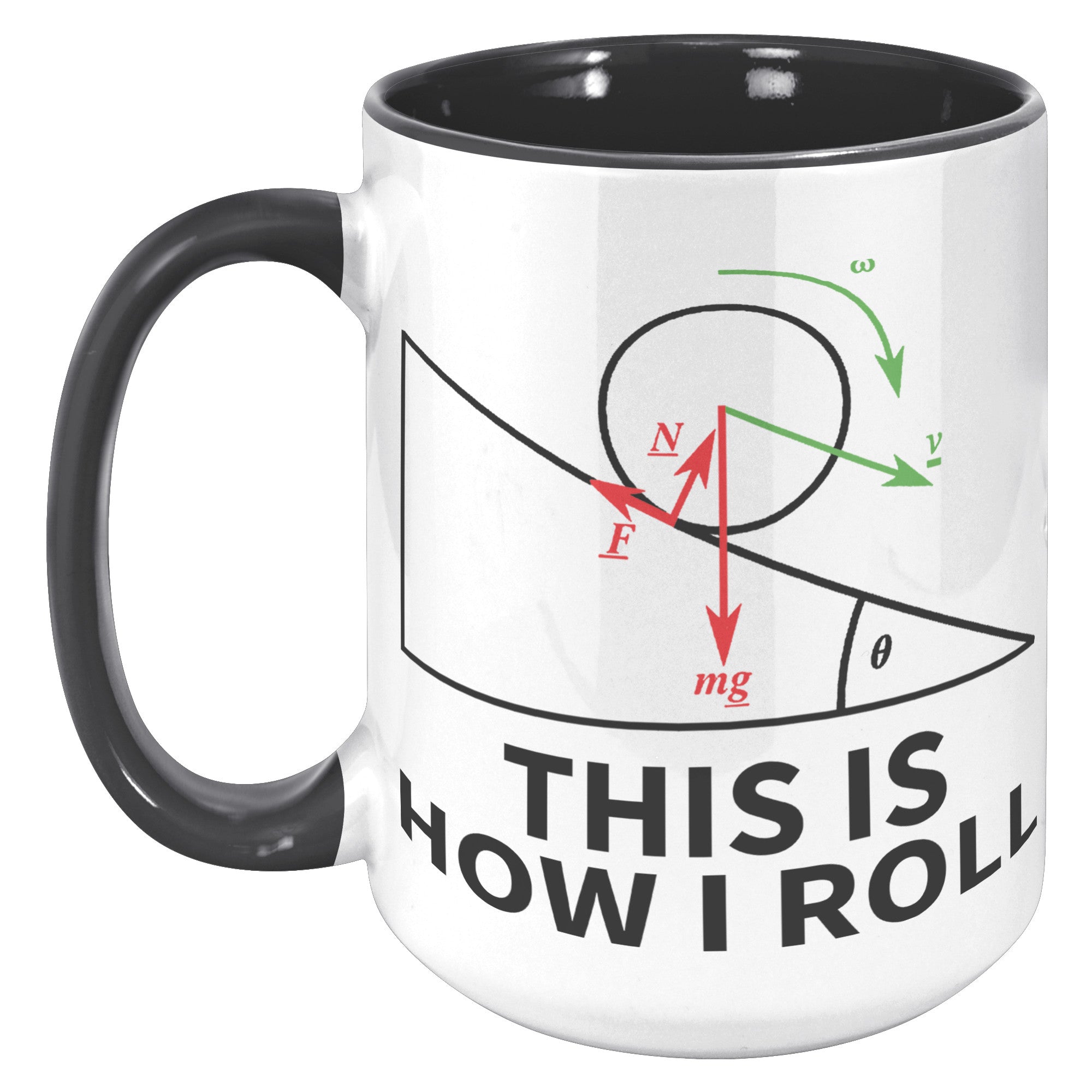 15oz Accent Mug - Physics This Is How I Roll