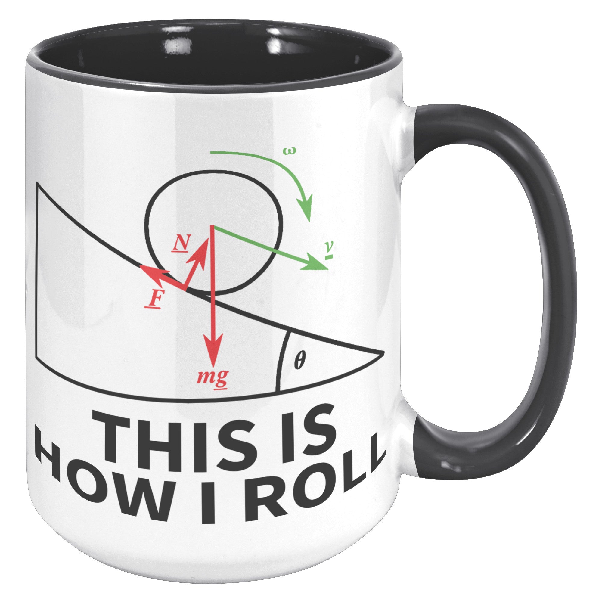 15oz Accent Mug - Physics This Is How I Roll